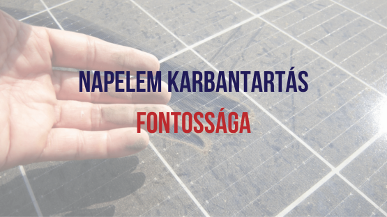 Napelem karbantartás fontossága